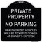 Signmission Private Property No Parking Unauthorized Vehicles Will Be Ticketed Towed at Owners E, BS-1818-23246 A-DES-BS-1818-23246 - alternate 1